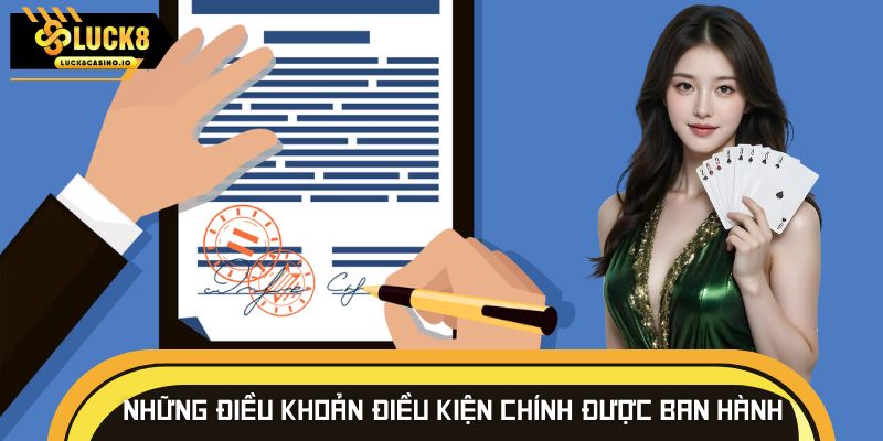 Những điều khoản điều kiện chính được nhà cái ban hành