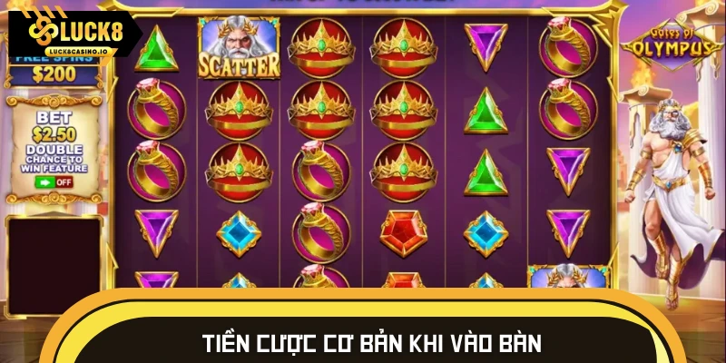 Tiền cược cơ bản khi vào bàn