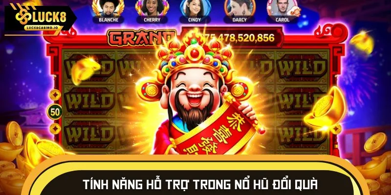 Tính năng hỗ trợ người chơi trong nổ hũ đổi quà